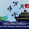 CIMdata Upgrade Research Results -- Is Obsolete PLM Software Killing Your Business?