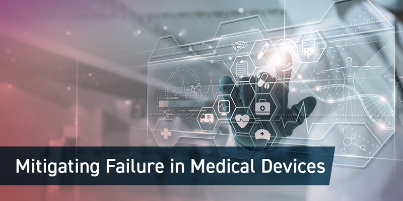 Mitigating Failure in Medical Devices