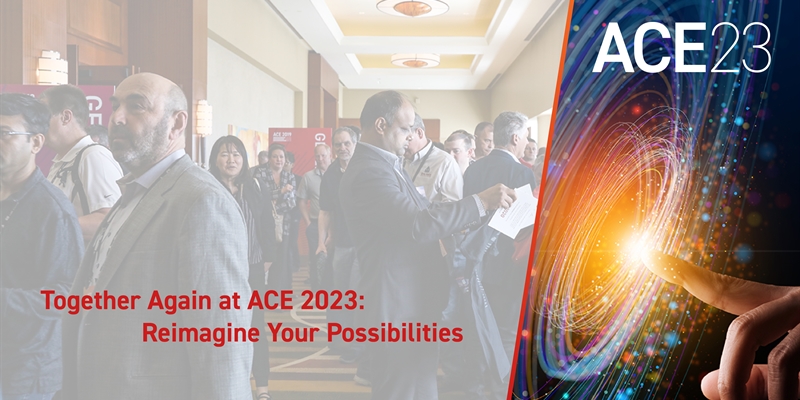Together Again at ACE 2023: Reimagine Your Possibilities
