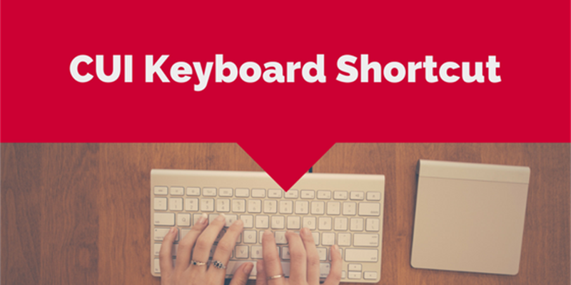 Tech Tip: Add Keyboard Shortcuts through CUI