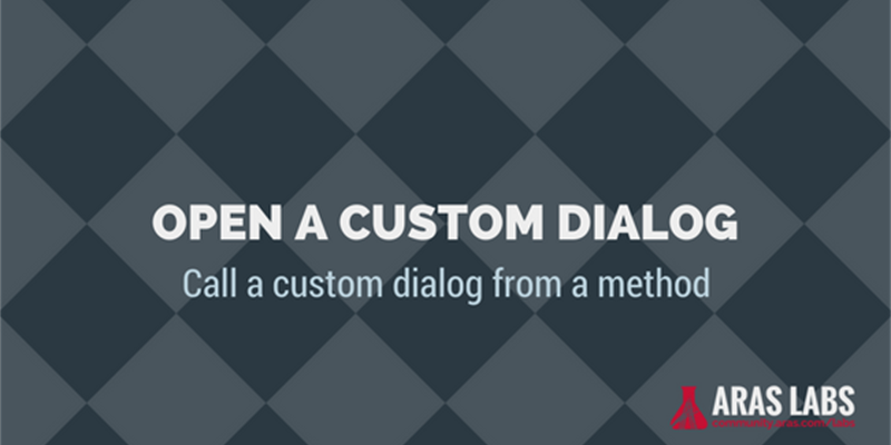 Tech Tip: Opening a Custom Dialog from a Method