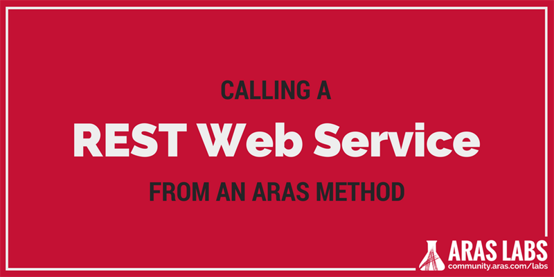 Calling a REST Web Service From an Aras Method