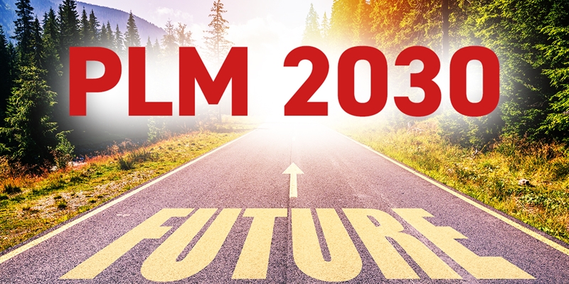 PLM 2030: What the Last 10 Years of PLM Can Teach Us About the Next 10.