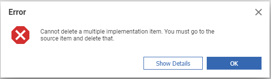Getting Error "Cannot delete a multiple implementation item. You must ...